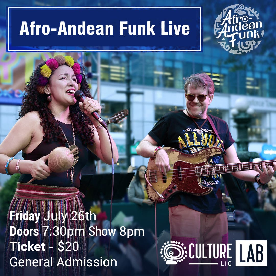 Afro-Andean Funk live at Culture Lab LIC - ﻿﻿Friday, July 26, 8-10pm