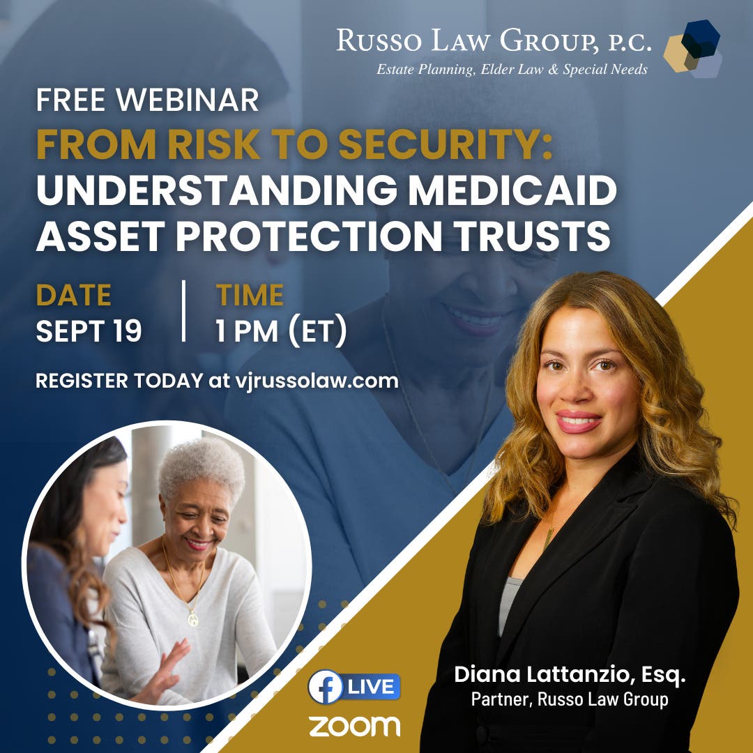  Free Webinar: “From Risk to Security: Understanding Medicaid Asset Protection Trusts”