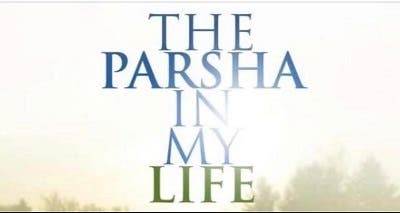 Parsha In My Life