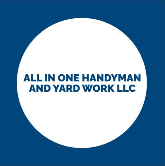 All In One Handyman and Yard work LLC