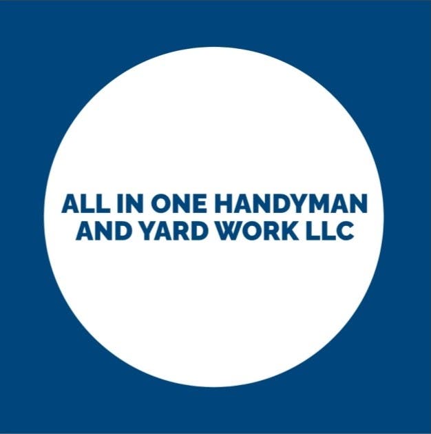 All In One Handyman and Yard work LLC 