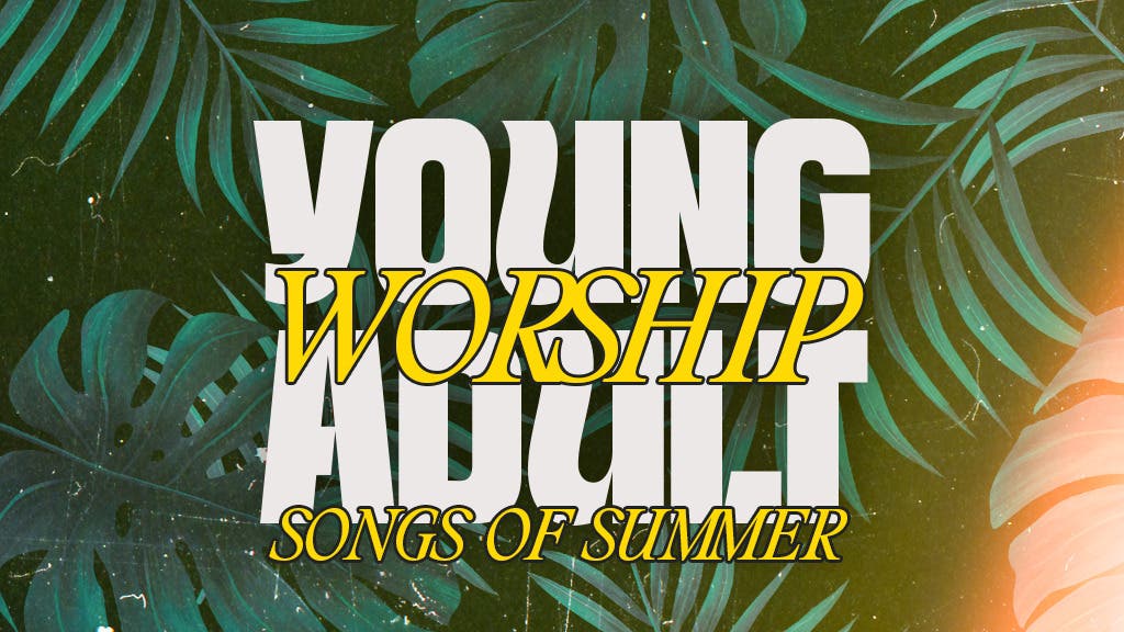 Songs of the Summer: Young Adult Worship Night hosted at Grace Chapel Lexington