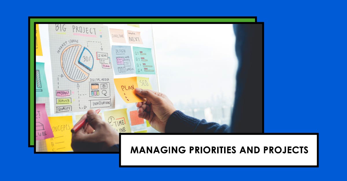 Managing Priorities and Project: A Crash Course