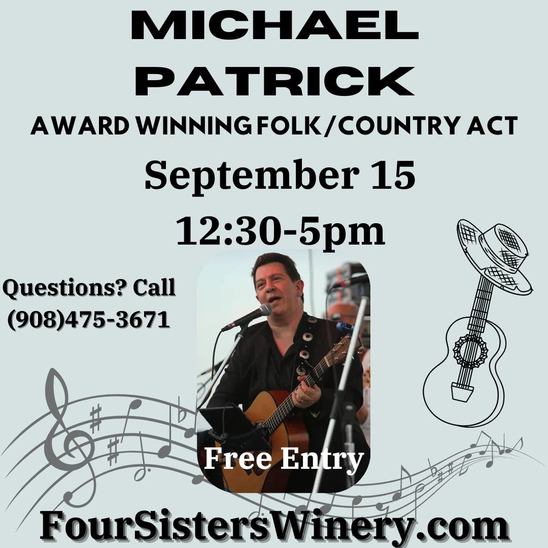 Music on the Deck: MICHAEL PATRICK at Four Sisters Winery