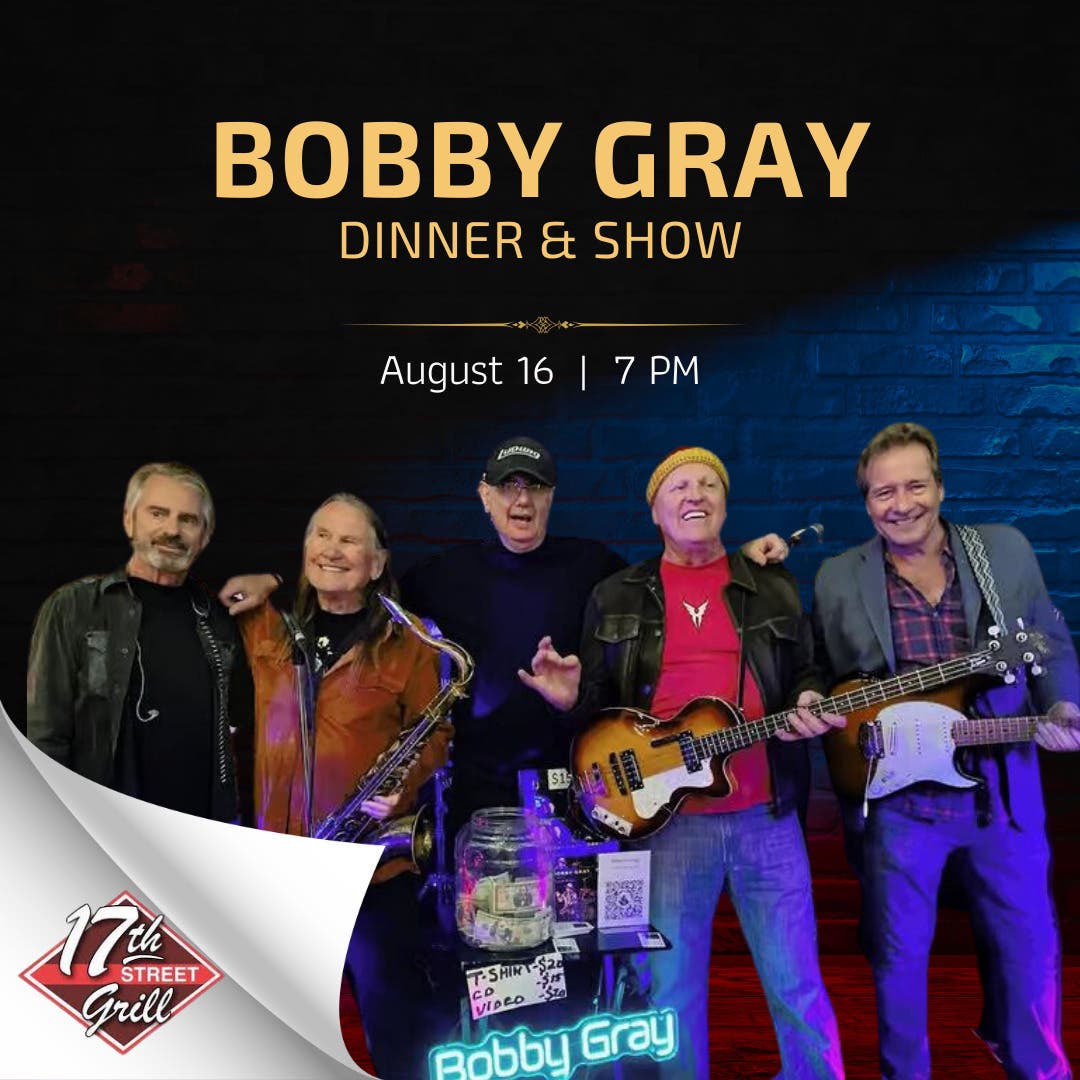 Bobby Gray Band Dinner & a Show