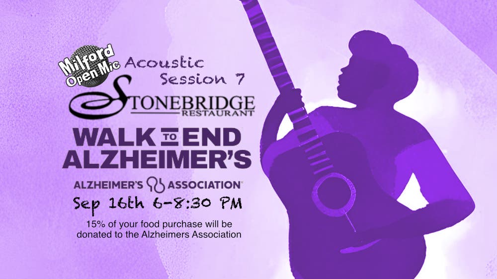 Milford Open Mic - Acoustic Session 7 - Alzheimers Association Fundraiser @ Stonebridge, Milford, CT