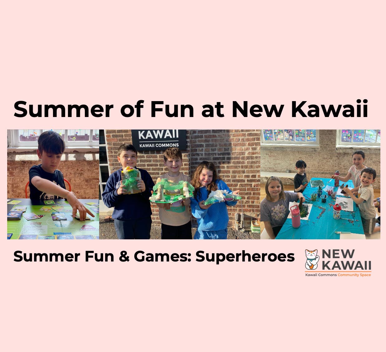 Summer Fun and Games - Superheroes at New Kawaii 