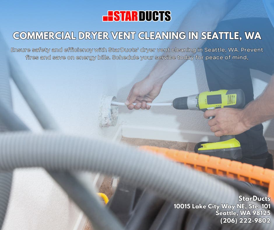 Commercial Dryer Vent Cleaning in Seattle, WA - StarDucts