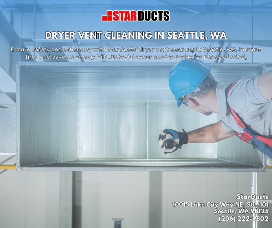 Dryer Vent Cleaning in Seattle, WA - StarDucts