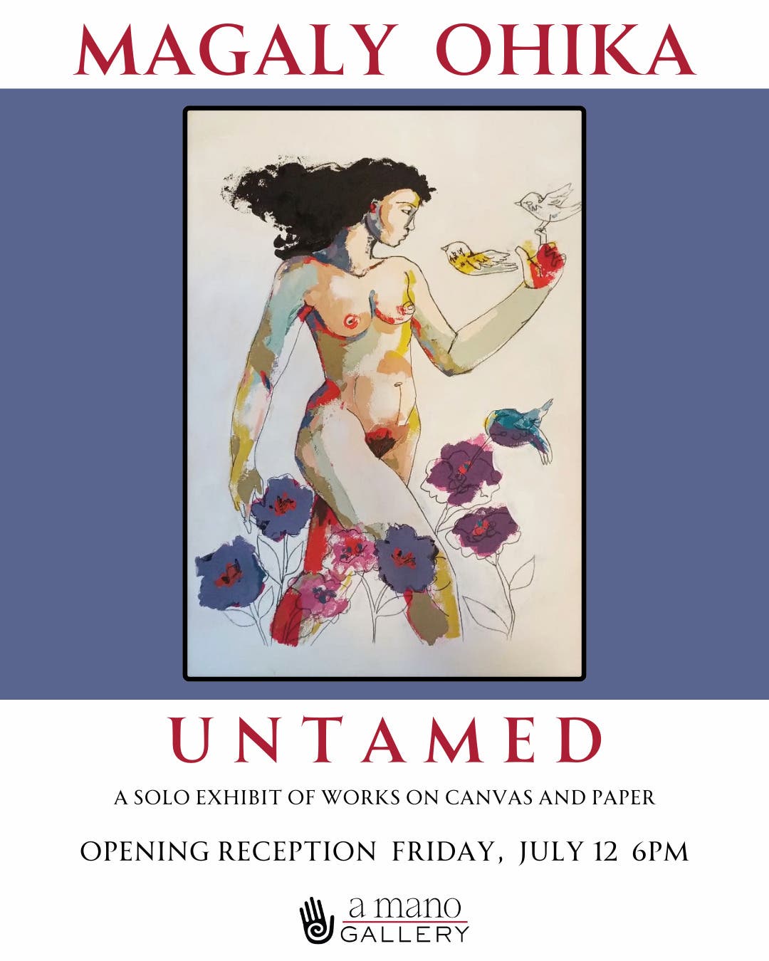  U N T A M E D, artist Magaly Ohika, Solo Exhibit of oil and monoprint canvas and paper          