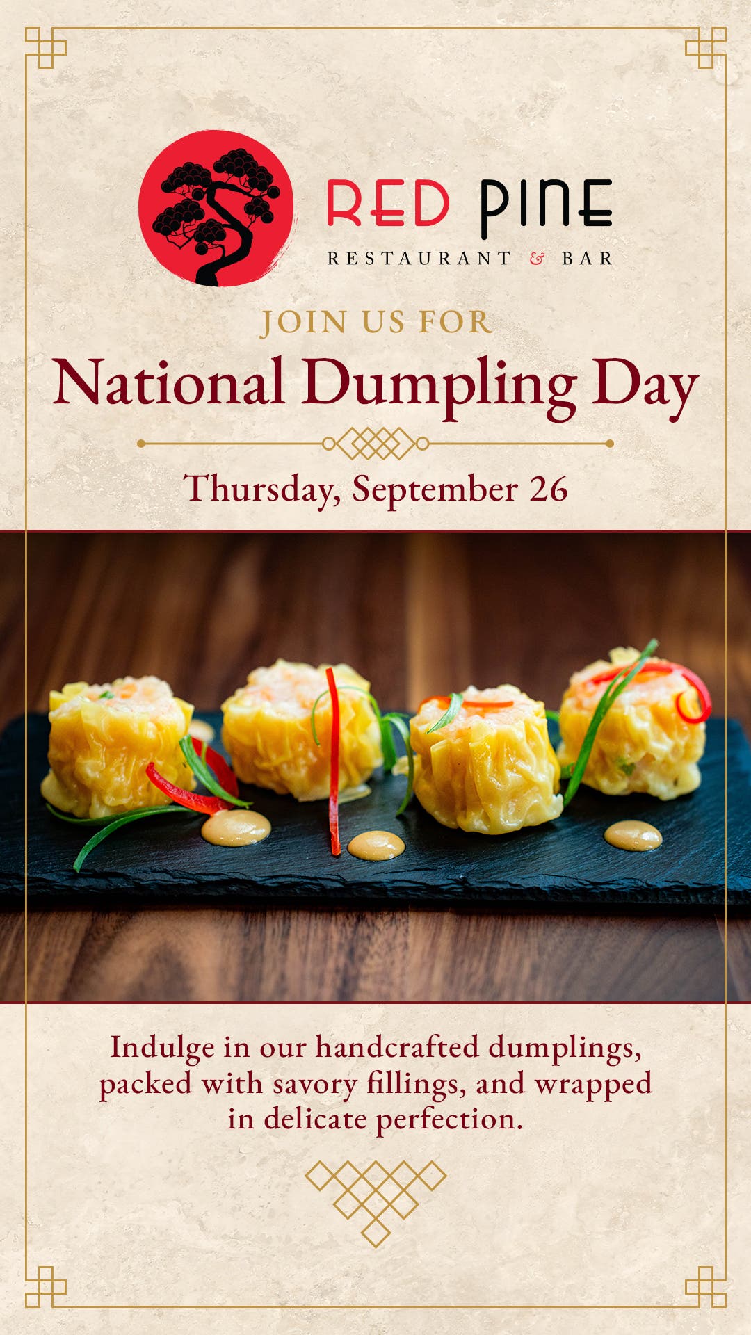 Celebrate National Dumpling Day at Red Pine on Thursday, September 26th!