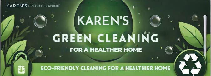 Experience The Best With Karen's Green Cleaning