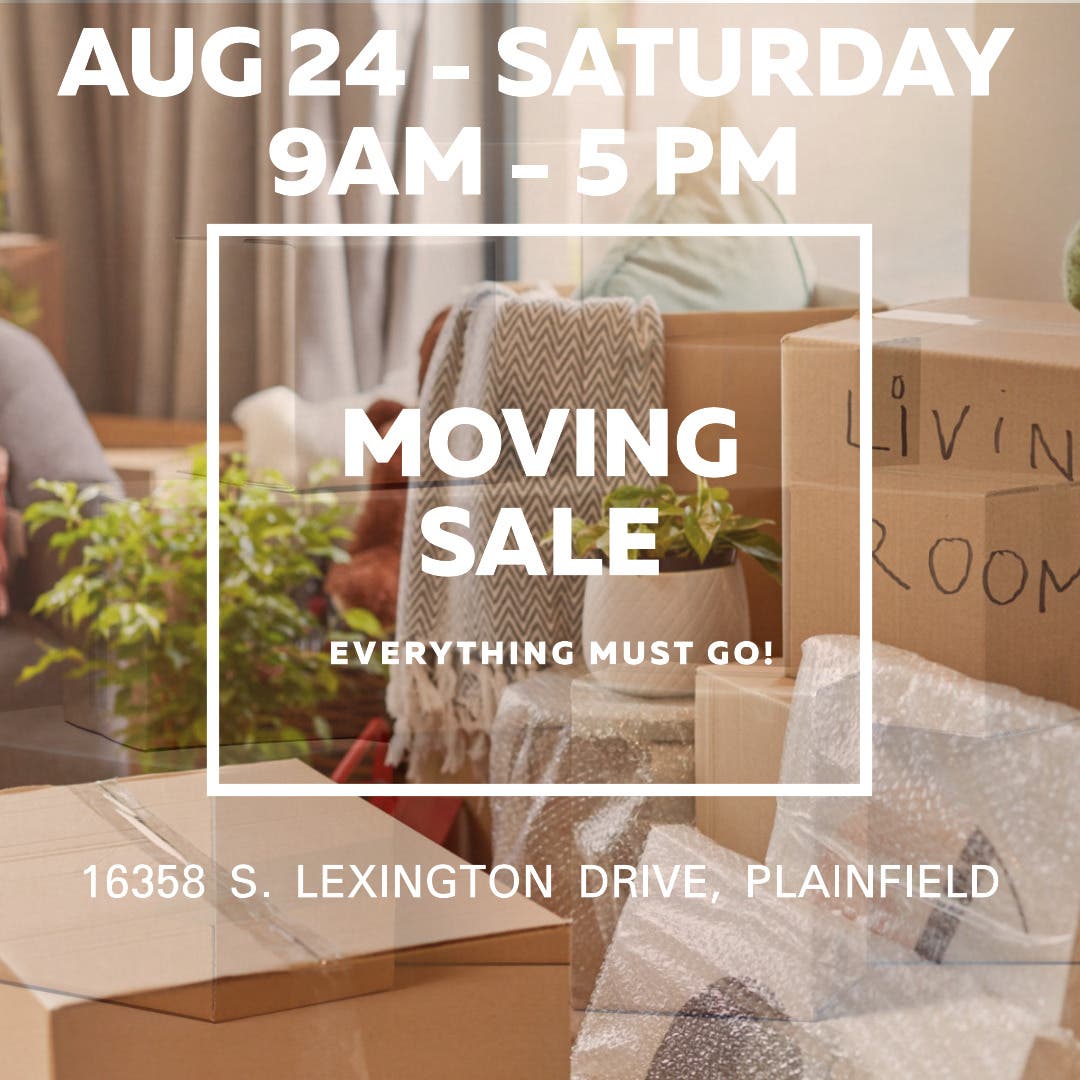 HUGE MOVING SALE - Everything must go!   Aug 24 (Saturday) from 9 am - 5 pm