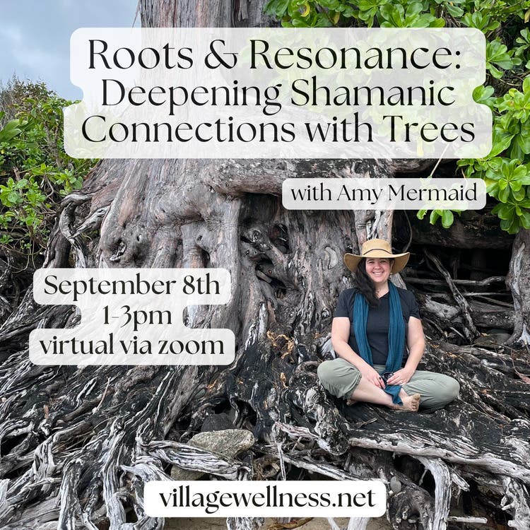 Roots to Branches: Shamanic Communion with Trees