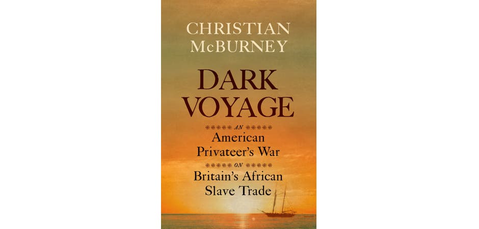 EVENT CANCELLED American Privateers and the British Slave Trade -- A Talk by Christian McBurney