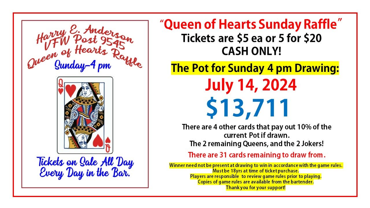 NL VFW “Queen of Hearts Raffle!” The Pot is “$13,711.” Tickets are on sale every day!!!!