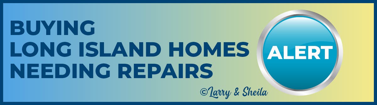 We Buy Long Island Homes Needing Repairs