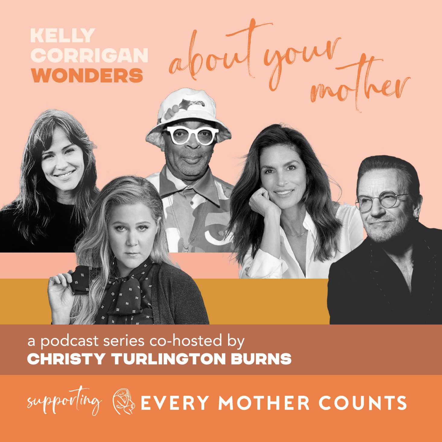 Kelly Corrigan Wonders About Your Mother, podcast co-hosted by Christy Turlington Burns