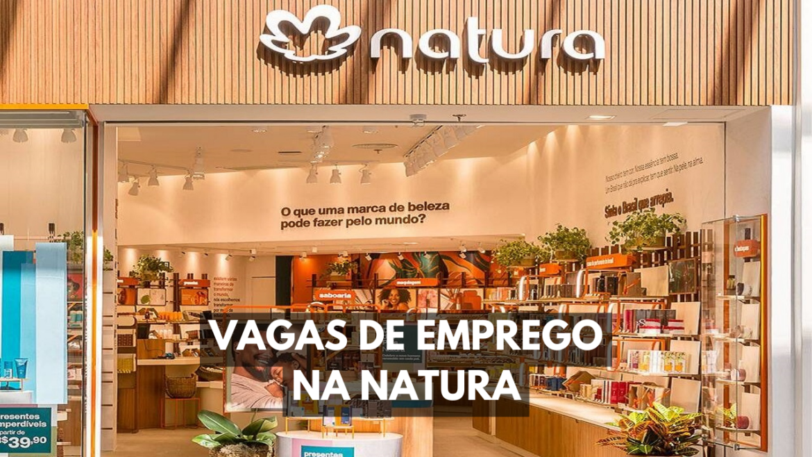 A Natura busca expandir a sua equipe de profissionais com pessoas qualificadas de diversos estados do Brasil.