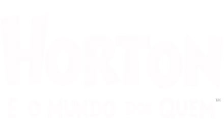 Horton E O Mundo Dos Quem