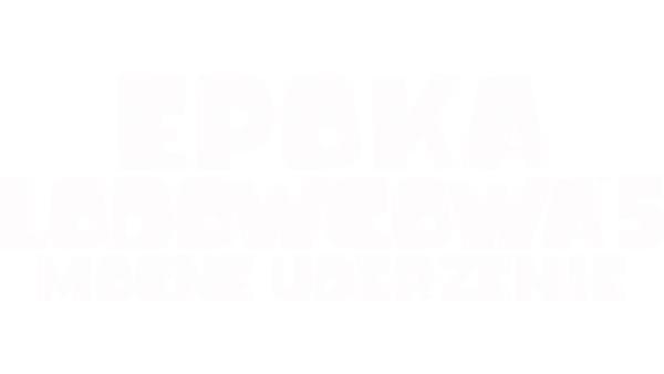 Epoka lodowcowa 5: Mocne uderzenie