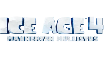 Ice Age 4: Mannerten mullistus