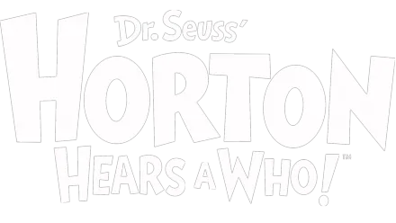 Dr. Seuss' Horton Hears a Who!