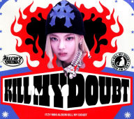 Kill My Doubt [Digipack Ver.]