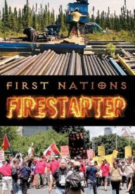 Title: First Nations: Firestarter