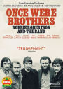 Once Were Brothers: Robbie Robertson and The Band