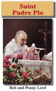 Title: Saint Padre Pio, Author: Bob Lord