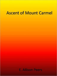 Title: Ascent of Mount Carmel, Author: E. Allison Peers