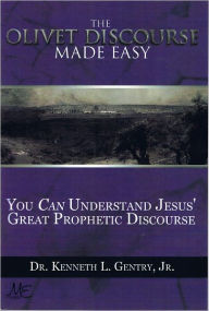 Title: The Olivet Discourse Made Easy, Author: Ken Gentry