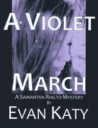 Title: A Violet March, Author: Evan Katy