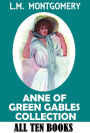 ANNE OF GREEN GABLES COMPLETE COLLECTION, Anne of Green Gables, Anne of Avonlea, Anne of the Island, Anne of Windy Poplars, Anne's House of Dreams, Anne of Ingleside, Rainbow Valley, Rilla of Ingleside, Chronicles of Avonlea, Further Chronicles of Avo