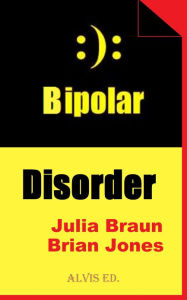 Title: Bipolar Disorder, Author: Julia Braun