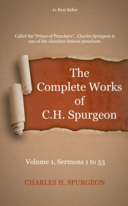 Title: The Complete Works of C. H. Spurgeon, Volume 1, Author: Charles Spurgeon