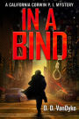 In A Bind - Cal Corwin, Private Eye, Book 2