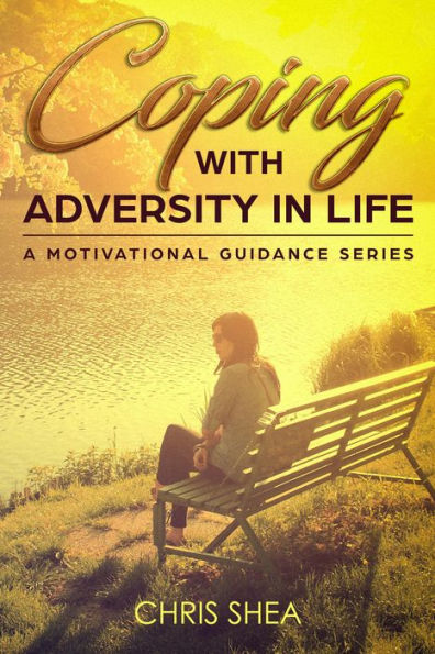 Coping With Adversity in Life (a motivational guidance series, #2)