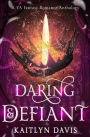 Daring & Defiant: A Young Adult Fantasy Romance Anthology