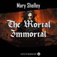 The Mortal Immortal