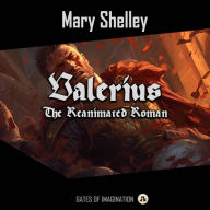 Valerius: The Reanimated Roman