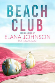 Title: Beach Club Boxed Set: 3 Series Starters in the Getaway Bayï¿½ Romance World, Author: Elana Johnson