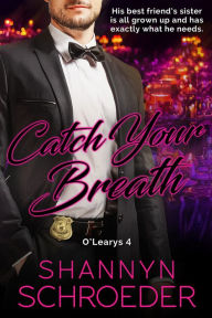 Title: Catch Your Breath, Author: Shannyn Schroeder