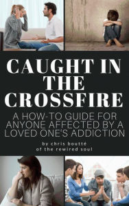 Title: Caught in the Crossfire, Author: Chris Boutte