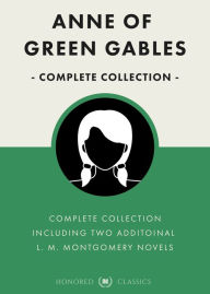 Title: Anne of Green Gables Complete Collection (All 8 novels plus 2 more L. M. Montgomery novels), Author: Lucy Maud Montgomery