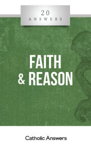 Title: 20 Answers - Faith & Reason, Author: Christopher Kaczor