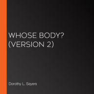 Whose Body? (Version 2)