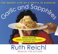 Garlic and Sapphires: The Secret Life of a Critic in Disguise (Abridged)