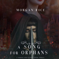 Song for Orphans, A (A Throne for Sisters-Book Three)
